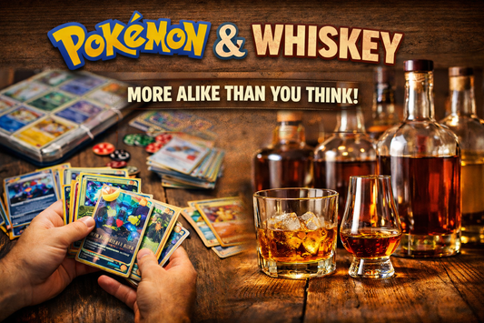 Pokémon cards and Whiskey are More Alike Than You Think!